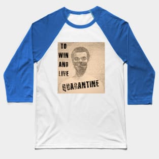 Quarantine T-shirt Baseball T-Shirt